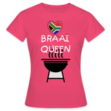Braai Queen Women's T-Shirt - azalea