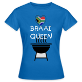 Braai Queen Women's T-Shirt - royal blue