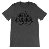 Hello adventure Unisex Short Sleeve T-Shirt