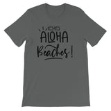 Aloha beaches Unisex Short Sleeve T-Shirt