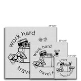 Work hard Travel further Canvas