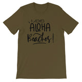 Aloha beaches Unisex Short Sleeve T-Shirt