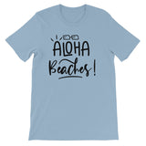 Aloha beaches Unisex Short Sleeve T-Shirt