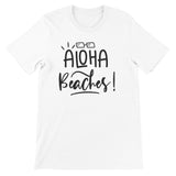 Aloha beaches Unisex Short Sleeve T-Shirt